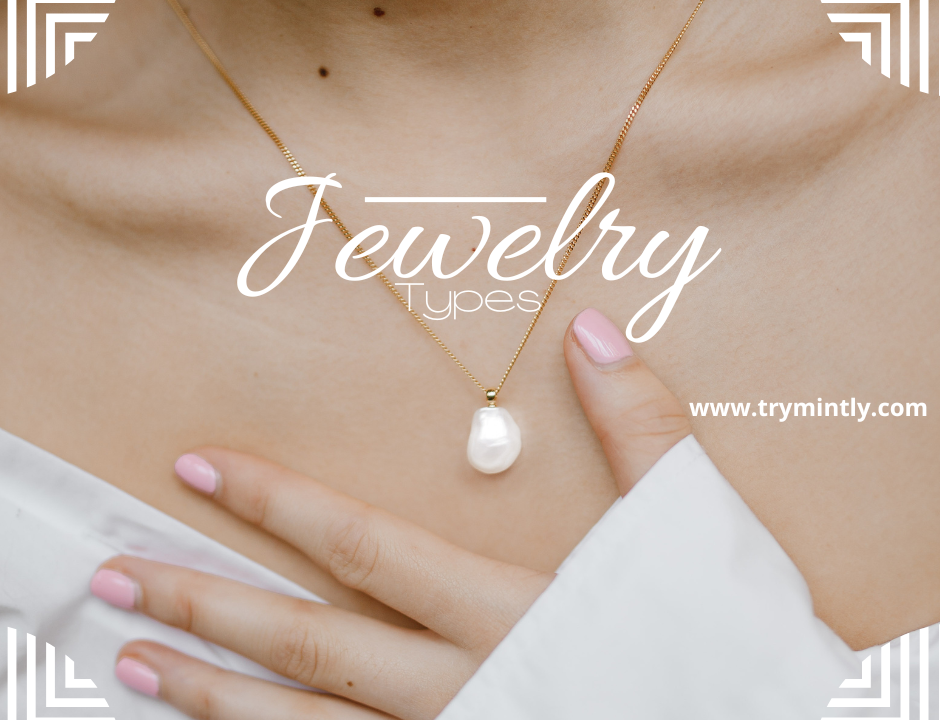 What are the different types of popular Jewelry? - Mintly