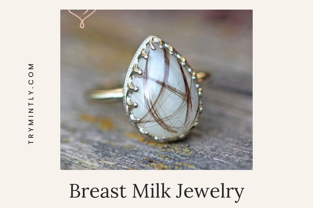 How to turn Breast Milk into Good Jewelry Keepsakes Mintly