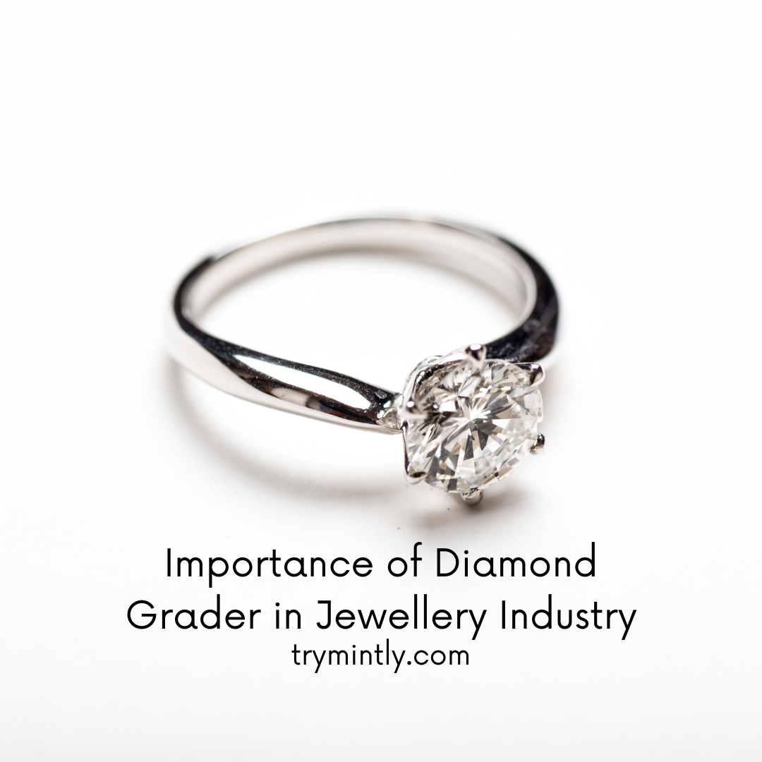 importance-of-diamond-grader-in-jewellery-industry-mintly