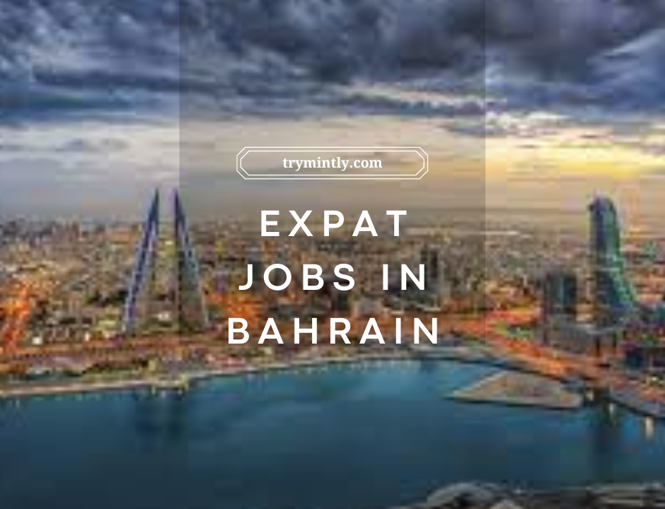How to Find Expat Jobs in Bahrain: A Guide - Mintly