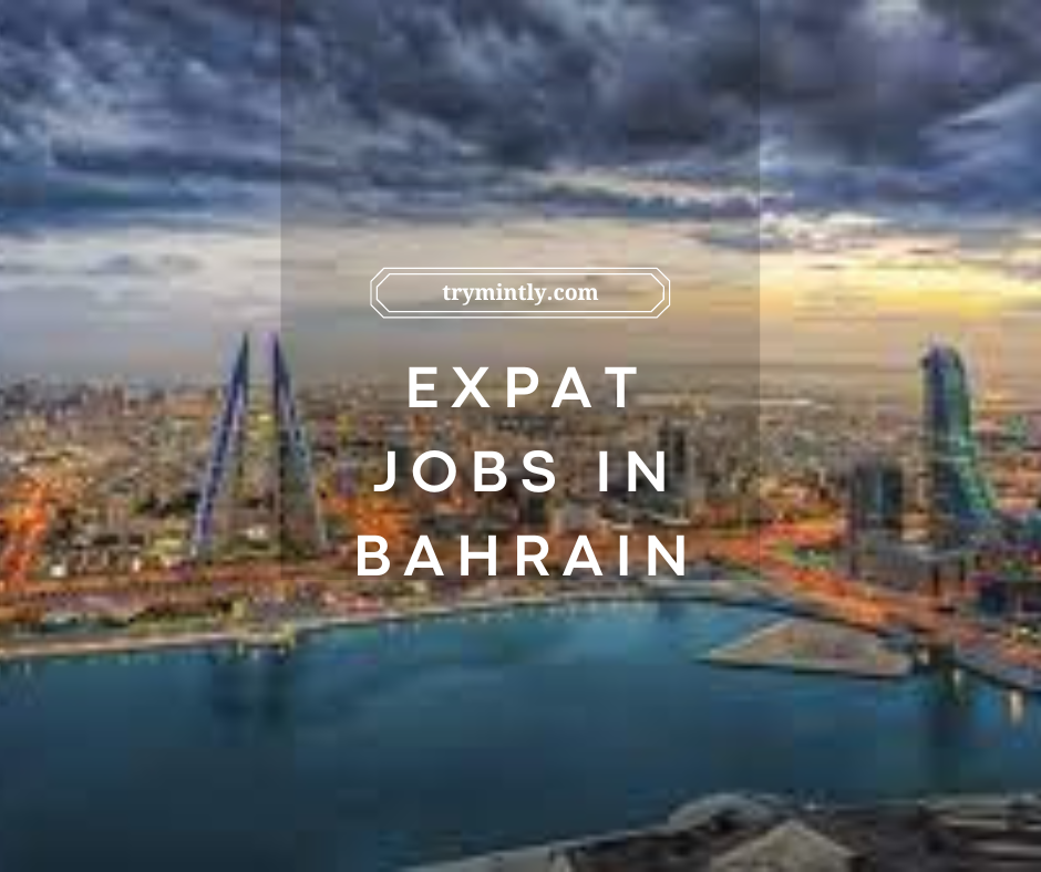 How to Find Expat Jobs in Bahrain A Guide Mintly