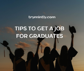 10 Tips to Get a Job for Recent Graduates | Mintly