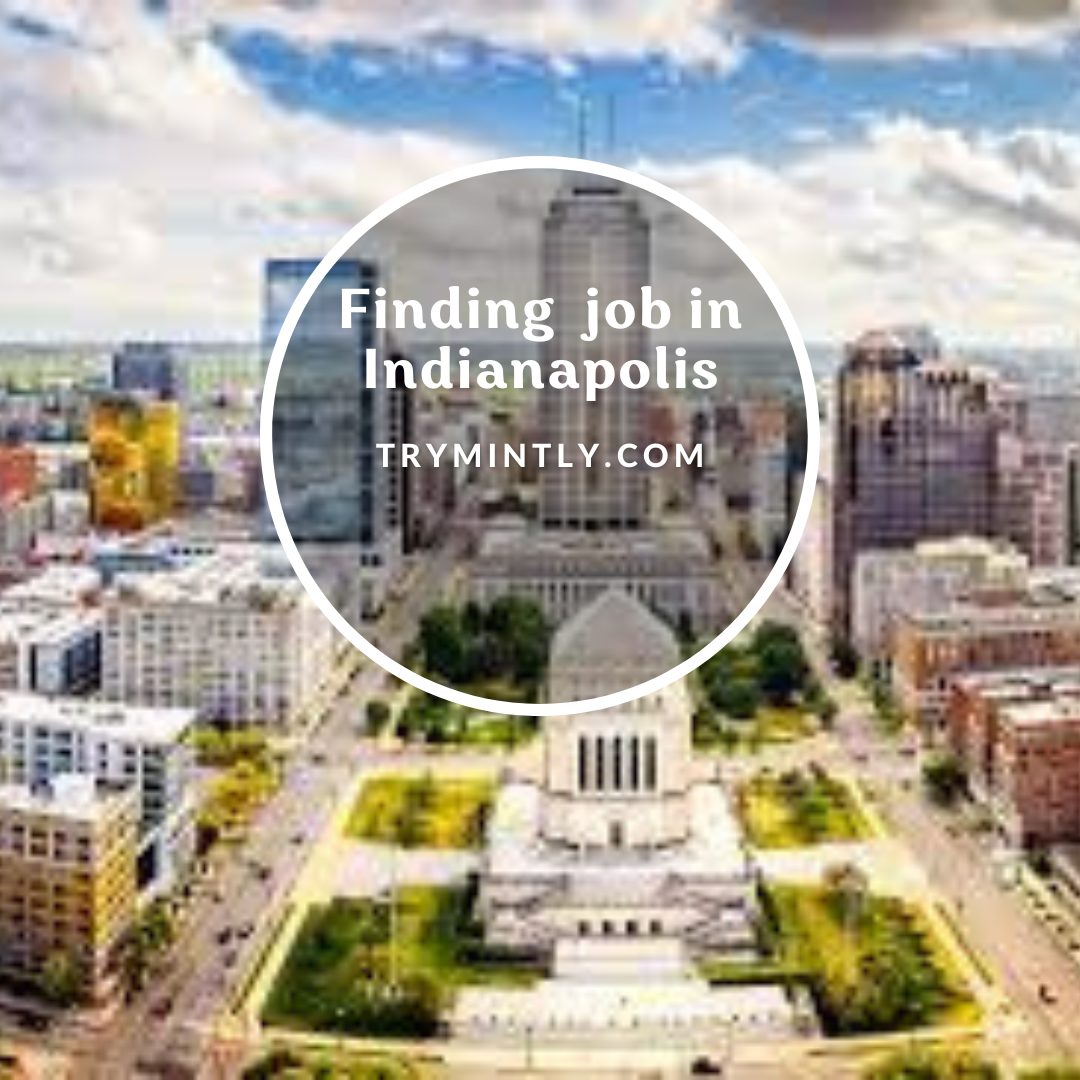 How to Find Your Dream Job in Indianapolis Mintly