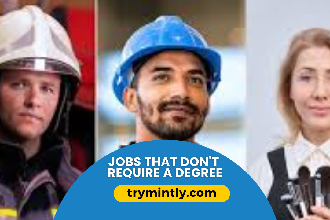 10 Jobs Near You That Don't Require a Degree Mintly
