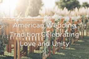 American Wedding Traditions | Mintly