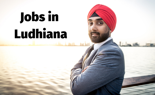 Want a job in Ludhiana? All you need to know about your job search