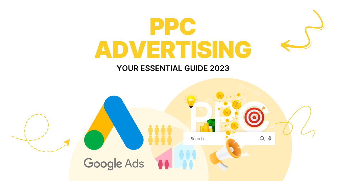 PPC Advertising: An Essential Guide to Pay-Per-Click Marketing in 2023 | Digital Marketing Campaign