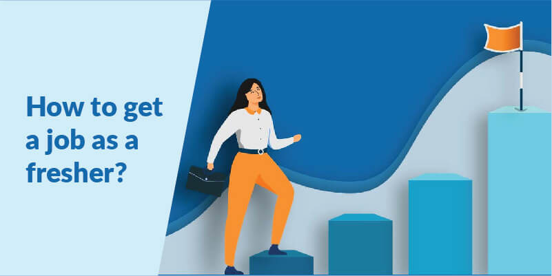 10 Tips to Get a Job as Freshers | Job Alerts